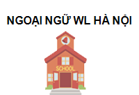 Trung tâm ngoại ngữ WL Hà Nội